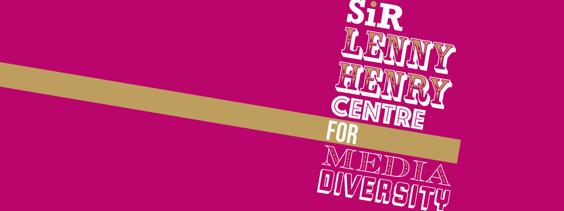 "Sir Lenny Henry Centre for Media Diversity" text on pink background