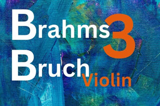 "Brahms 3 Bruch Violin"