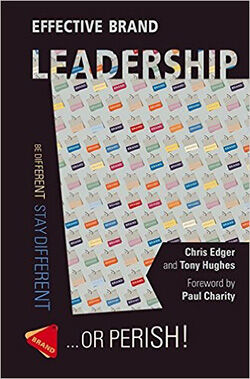 Cover of Effective Brand Leadership - Be Different. Stay Different. Or Perish!